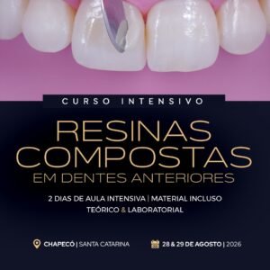 Imersão - Resinas Compostas em Dentes Anteriores - Chapecó (28-29 Agosto)